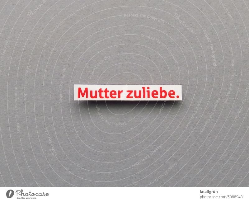 Mutter zuliebe. Familie & Verwandtschaft Liebe Zusammensein Eltern Kind Zusammengehörigkeitsgefühl Kindheit Frau Rücksicht Verständnis Zuwendung Sohn Tochter