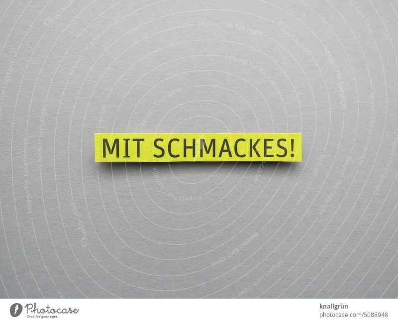 Mit Schmackes! Energie machen Tatkraft Gefühle Erwartung Entschlossenheit auffordern Menschenleer Farbfoto Schriftzeichen eckig Studioaufnahme Kommunizieren