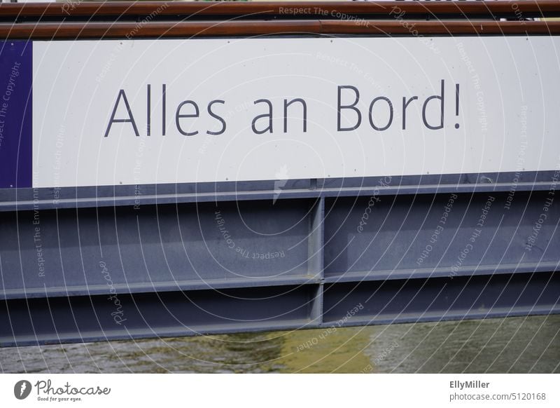 Alles an Bord! Aufschrift am Hafen. Reisen auf See. alles an bord reisen see schiff An Bord Schifffahrt Kreuzfahrt Ferien & Urlaub & Reisen Wasserfahrzeug