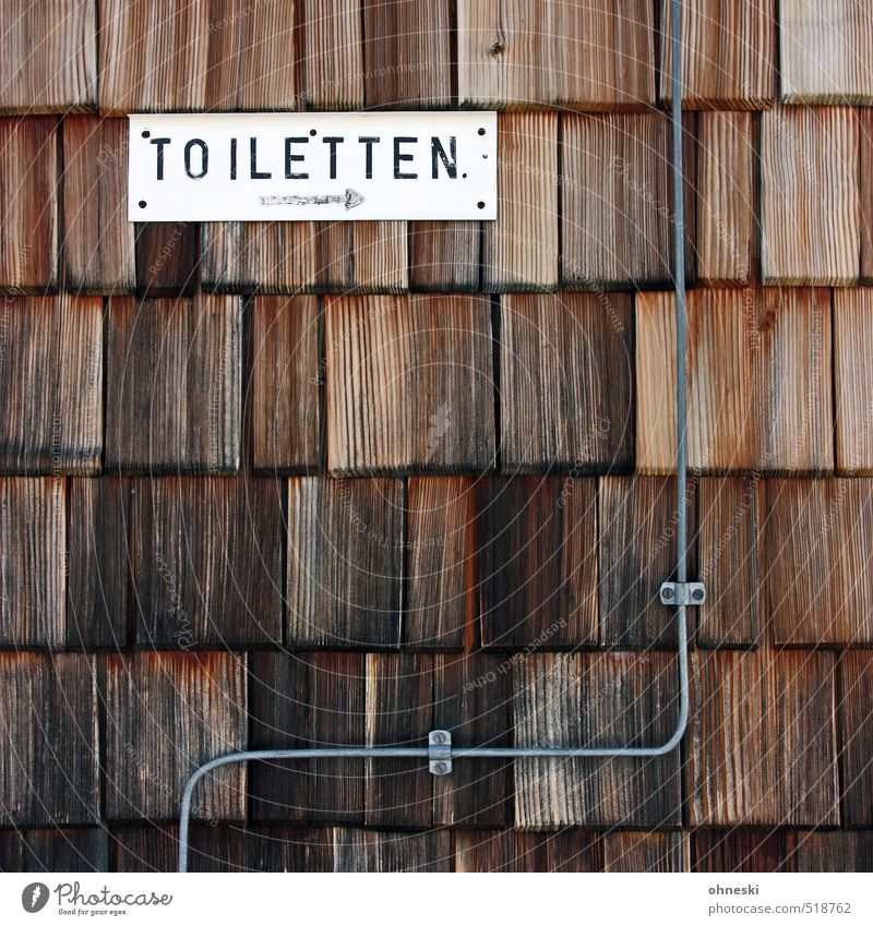 Guten Morgen Hütte Gebäude Fassade Holzwand Leitung Schriftzeichen Schilder & Markierungen Hinweisschild Warnschild Freude Vergänglichkeit verlieren Toilette