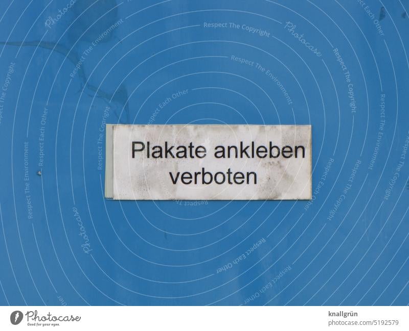 Plakate ankleben verboten Verbote Schilder & Markierungen Aufkleber Hinweisschild Warnschild Warnhinweis Farbfoto Außenaufnahme Verbotsschild Schriftzeichen