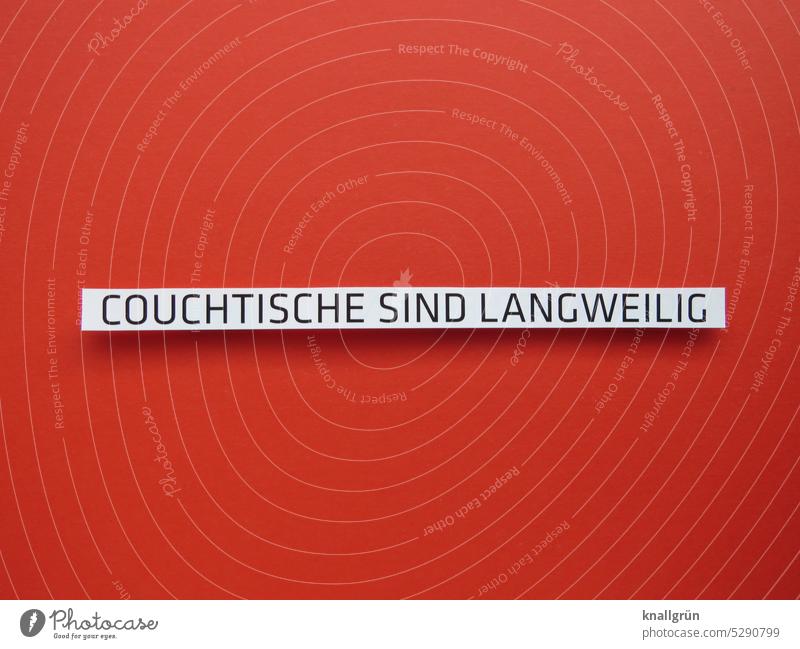 Couchtische sind langweilig Tisch Möbel Innenarchitektur Häusliches Leben Wohnung Dekoration & Verzierung Design Möbelstück Wohnzimmer einrichten Stil Lifestyle