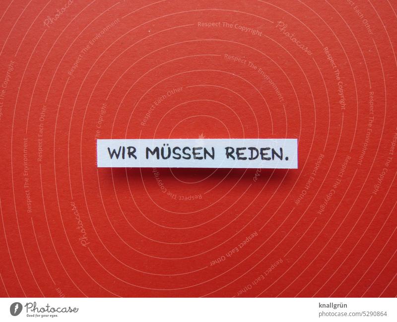 Wir müssen reden. Konflikt & Streit Partnerschaft Gefühle Trennung Mann Frau Krise Liebe Gespräch Problemlösung schweigen Differenzen Enttäuschung Liebeskummer