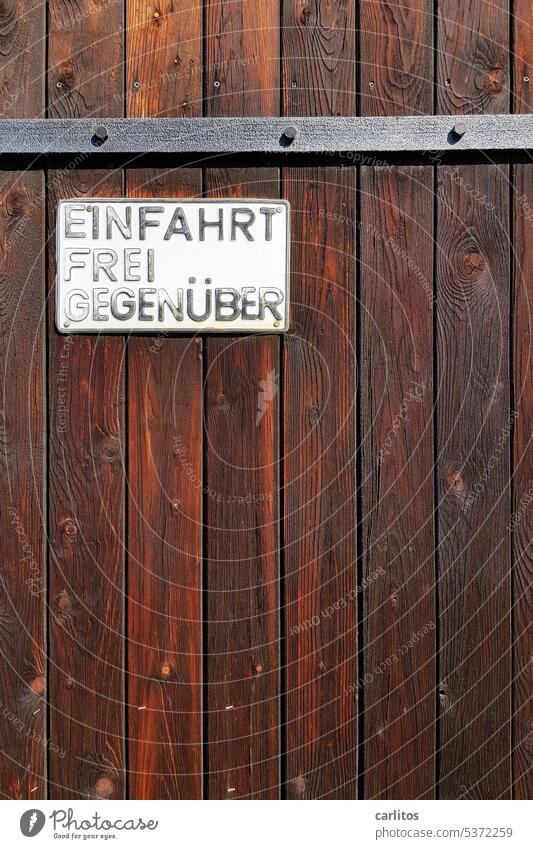 Einfahrt frei gegenüber | Danke, dann fahre ich dort hin Hinweis Schild Wand Tor Holz baun Hinweisschild Schilder & Markierungen Ausfahrt freihalten Warnschild