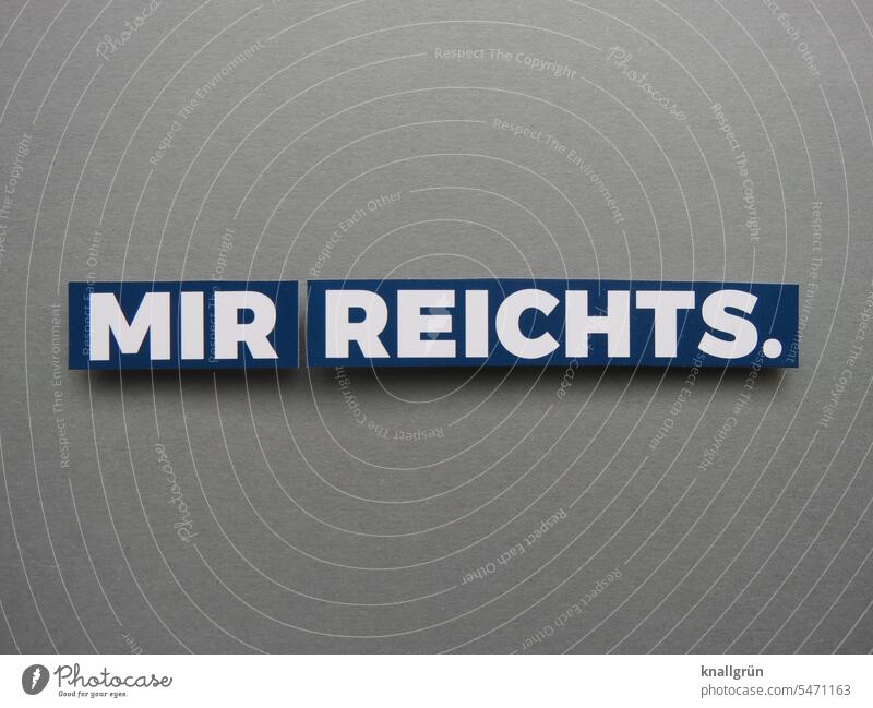 Mir reichts. Wut Ärger Frustration Schnauze voll gereizt Aggression Feindseligkeit Gefühle Stimmung Verbitterung Konflikt & Streit Farbfoto Kommunizieren