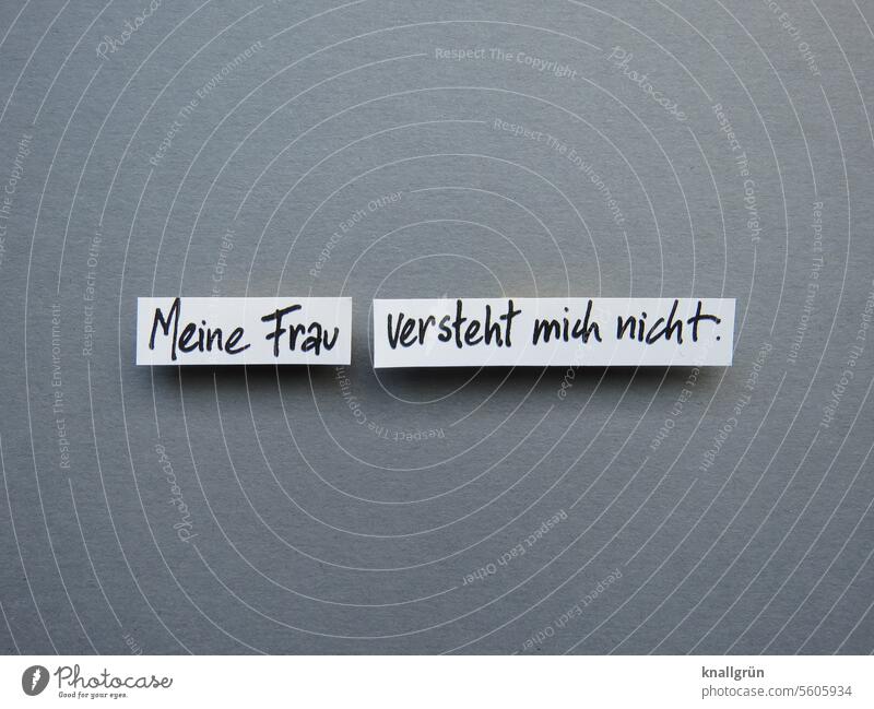 Meine Frau versteht mich nicht. Mann verheiratet Problematik Paar Beziehung Stress Krise Streit Konflikt & Streit Gefühle Ärger Partnerschaft Trennung