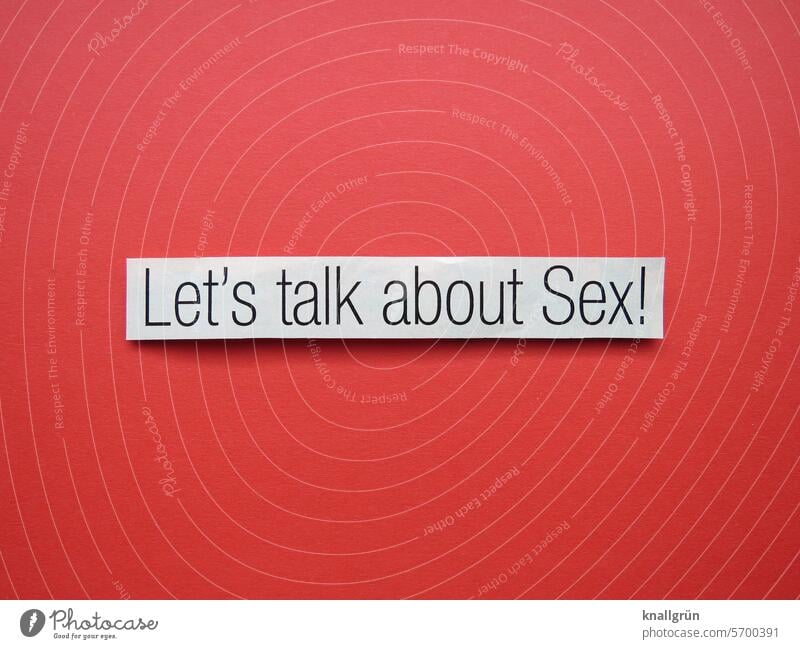 Let‘s talk about Sex! Text reden Sexualität Lust Erotik Begierde Liebe Gefühle Zusammensein Verliebtheit sprechen Farbfoto Studioaufnahme Menschenleer