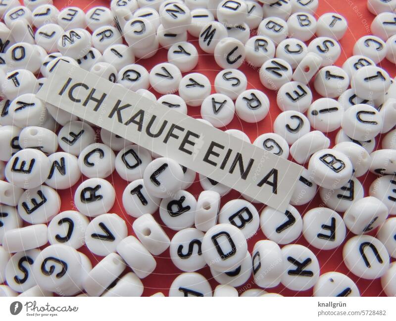 Ich kaufe ein A Buchstaben Alphabet Sprache Lateinisches Alphabet Schriftzeichen Wort Letter Kommunizieren Text Typographie weiß Menschenleer Mitteilung