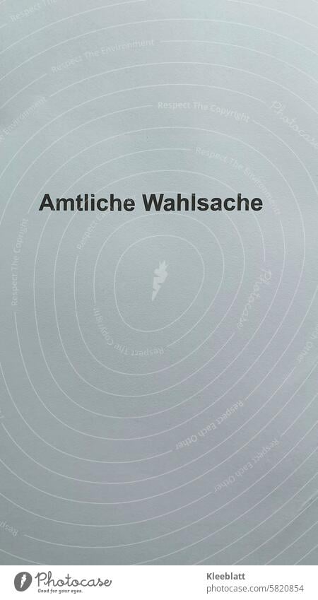 Amtliche Wahlsache  - Satz auf weißem Hintergrund Briefumschlag Briefwahl Umschlag Bürgerrecht Grundrecht Nachricht Gesetz Kommunizieren Europawahlen