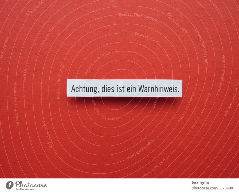 Achtung, dies ist ein Warnhinweis. Warnung Vorsicht Sicherheit Warnschild gefährlich aufpassen Gefahr Schilder & Markierungen Hinweisschild Risiko Zeichen