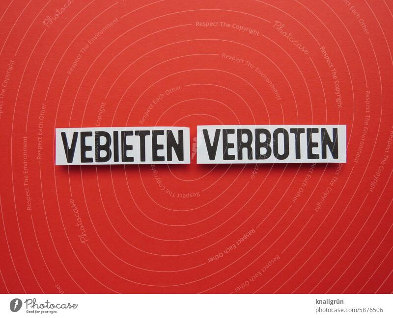 Verbieten verboten Verbote Text Gesetze und Verordnungen Vorschrift verbieten Schilder & Markierungen Schriftzeichen Farbfoto Hinweisschild Menschenleer