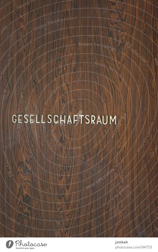 Gesellschaftsraum Holz Typographie Buchstaben Material braun Ordnung Eingang Beschriftung Schriftzeichen Gesellschaft (Soziologie) Raum Tür Maserung Typograife