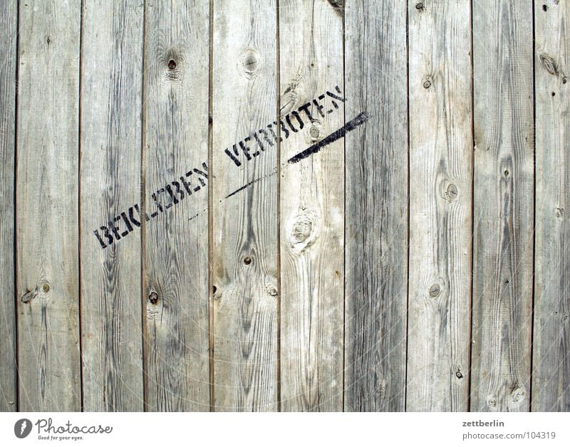 STICK ON FORBIDDEN Wood Wall (building) Wooden wall Hut Fence Wooden fence Partition Hoarding Screening Inscription Lettering Bans Rule Possessions Typography