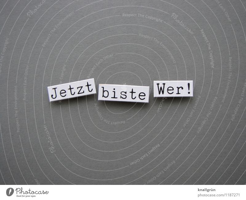 Now who biste! Characters Signs and labeling Communicate Sharp-edged Positive Cliche Gray Black White Emotions Contentment Enthusiasm Honor Self-confident