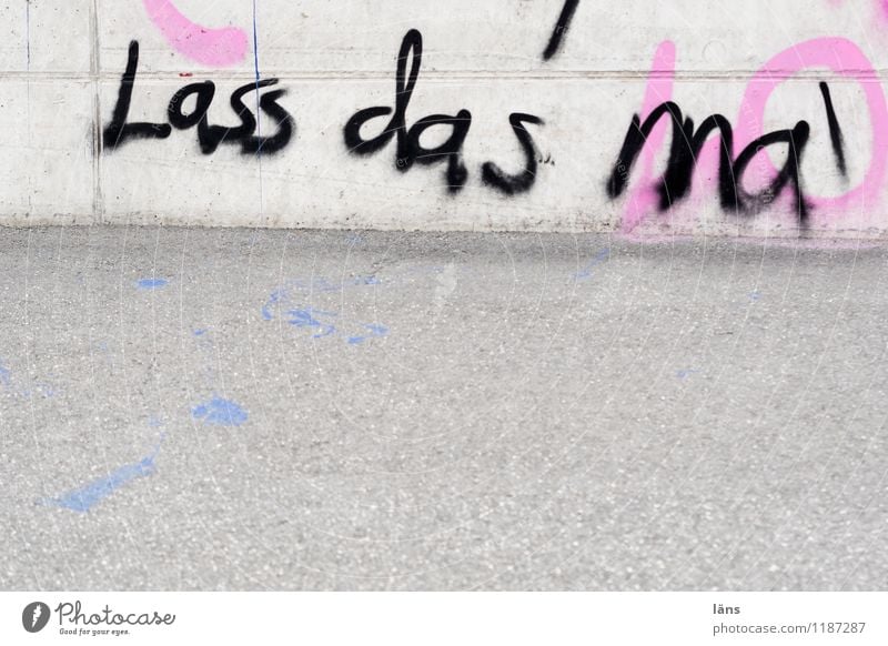 Let's not do that. Subculture Manmade structures Wall (barrier) Wall (building) Facade Lanes & trails Concrete Characters Graffiti Resolve Protest Sidewalk