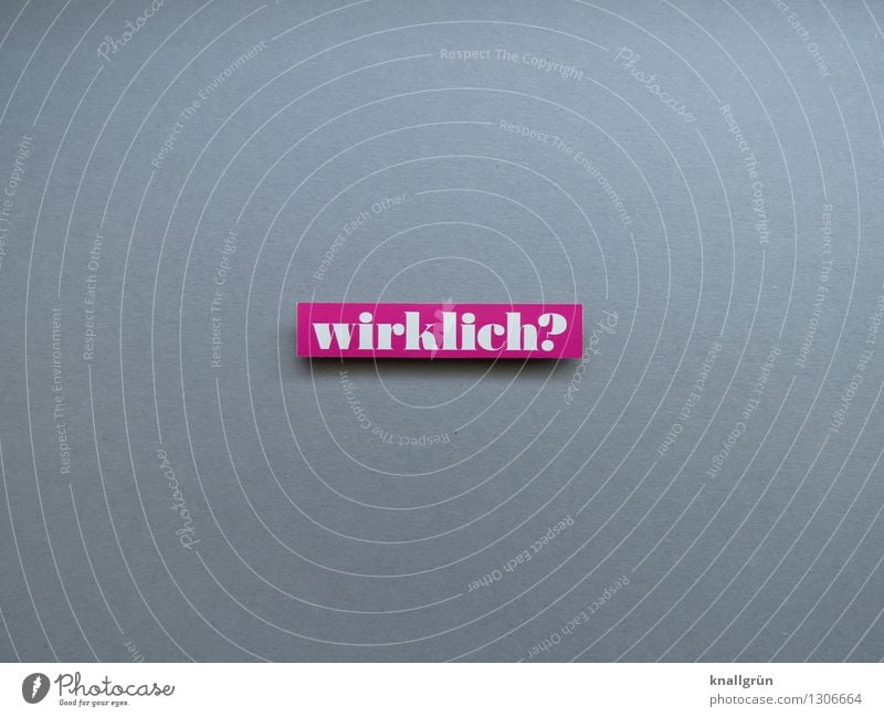 Really? Characters Signs and labeling Communicate Sharp-edged Gray Pink White Emotions Moody Ask Doubt Skeptical Thought Colour photo Studio shot Deserted