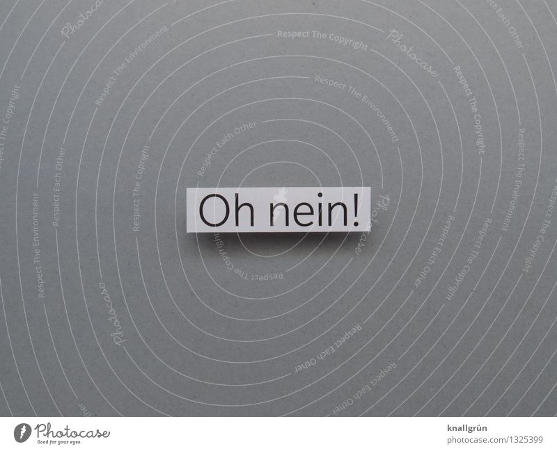 oh no! Characters Signs and labeling Communicate Sharp-edged Gray White Emotions Moody Surprise Fear Horror Distress Concern Exclamation Colour photo