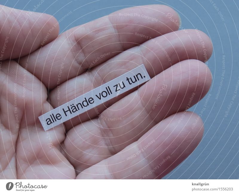 to do all my hands full. Hand Fingers Characters Signs and labeling Communicate Sharp-edged Gray White Emotions Brave Determination Responsibility