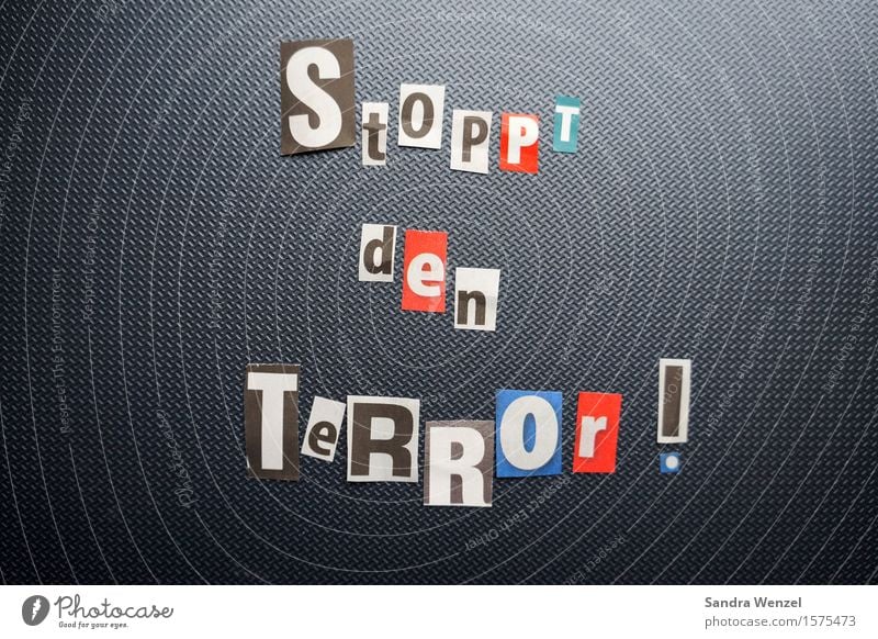 anti-terrorism Sign Characters Signs and labeling Signage Warning sign Fear Fear of death Fear of the future Contempt Anger Animosity Revenge Force Hatred