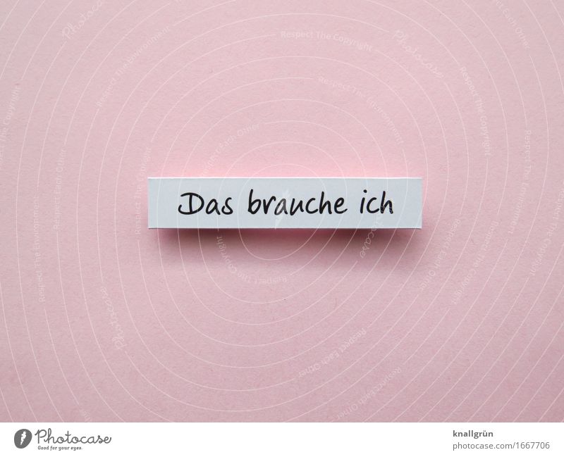 That's what I need Characters Signs and labeling Communicate Sharp-edged Pink Black White Emotions Contentment Self-confident Willpower Brave Curiosity