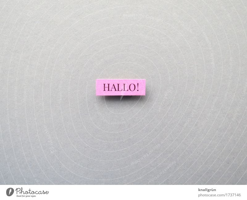 Hello! Characters Signs and labeling Communicate Sharp-edged Friendliness Gray Pink Black Emotions Happiness Salutation Welcome Colour photo Studio shot