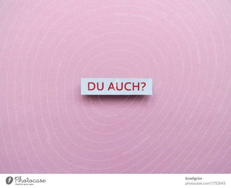 YOU? Characters Signs and labeling Communicate Sharp-edged Pink Red White Emotions Moody Anticipation Enthusiasm Agreed Together Curiosity Interest Surprise