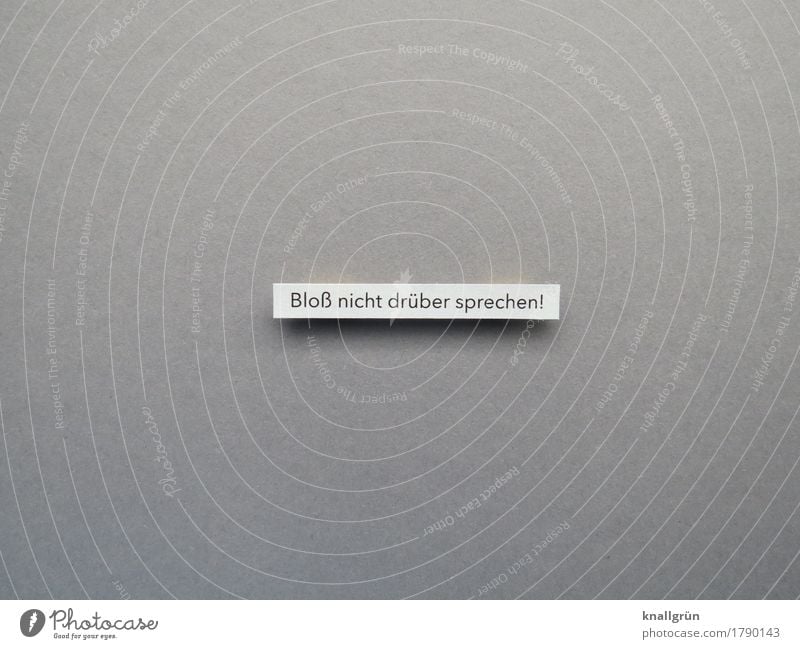 Just don't talk about it! Characters Signs and labeling Communicate Sharp-edged Gray White Emotions Moody Protection Secrecy Judicious Guilty Shame Fear Resolve