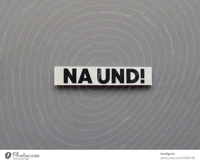 NA AND! Characters Signs and labeling Communicate Sharp-edged Gray Black White Emotions Self-confident Cool (slang) Acceptance Serene Revolt Defiant