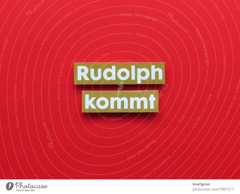 Rudolph's coming. Characters Signs and labeling Communicate Sharp-edged Gold Red White Emotions Moody Joy Happiness Anticipation Enthusiasm Together Curiosity