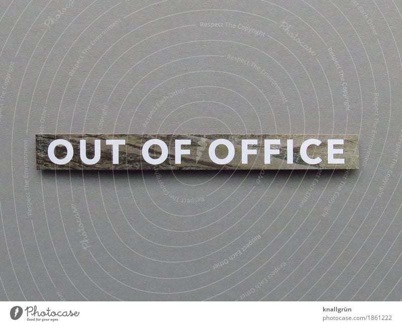 OUT Of OFFICE Characters Signs and labeling Communicate Sharp-edged Gray White Calm Relaxation Performance Time Closed Break Lunch hour Closing time