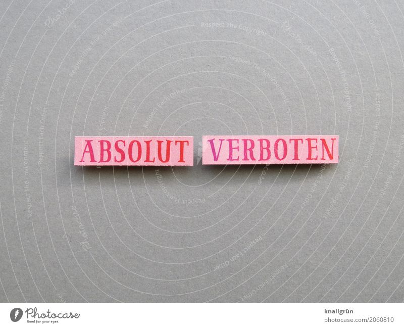 ABSOLUTELY FORBIDDEN Characters Signs and labeling Communicate Sharp-edged Gray Pink Emotions Moody Safety Protection Responsibility Watchfulness Resolve Threat