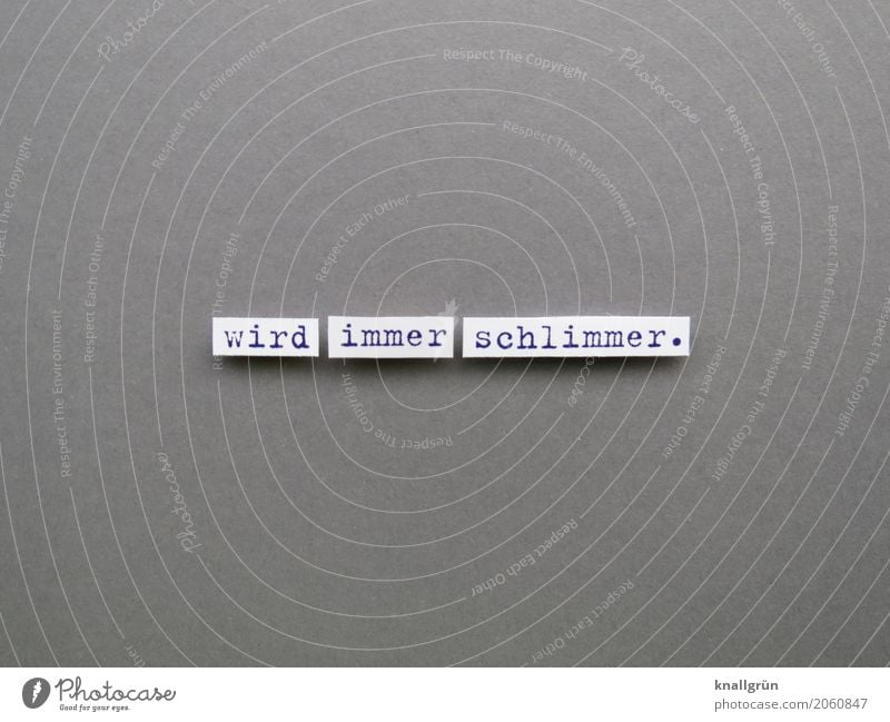 is getting worse and worse. Characters Signs and labeling Communicate Sharp-edged Gray White Emotions Moody Humanity Curiosity Concern Disappointment Fear