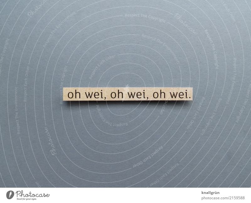 oh wei, oh wei, oh wei. Characters Signs and labeling Communicate Sharp-edged Brown Gray Black Emotions Moody Concern Disappointment Distress Fear Crisis Fiasco