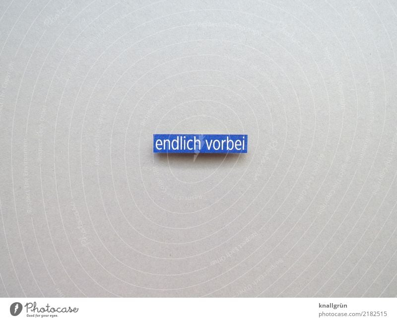 finally over Characters Signs and labeling Communicate Sharp-edged Blue Gray Emotions Moody Contentment Reluctance Experience Date Past Change Time Target