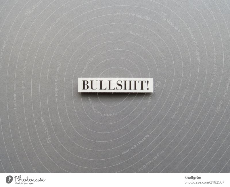 BULLSHIT! Characters Signs and labeling Communicate Rebellious Gray Black White Emotions Moody Disappointment Contempt Anger Aggravation Grouchy Animosity