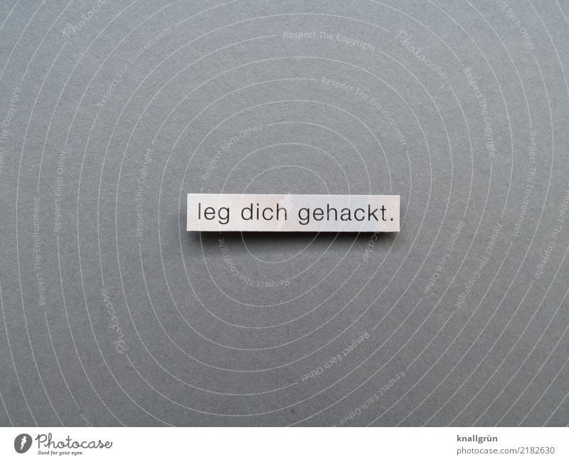 you're gonna be hacked. Characters Signs and labeling Communicate Sharp-edged Gray White Emotions Aggravation Aggression Figure of speech Weary Cancelation