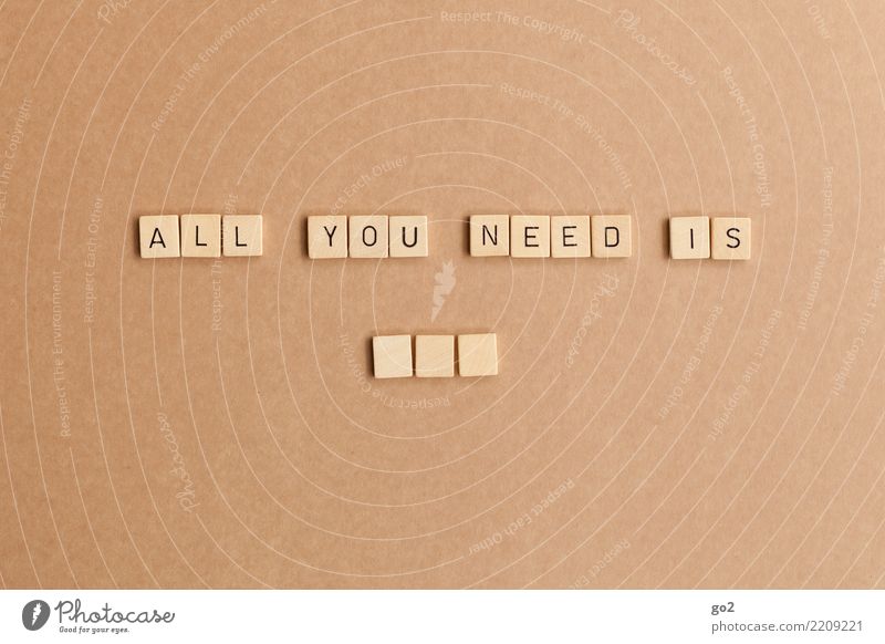 All you need is ... Playing Board game Characters Emotions Happy Anticipation Trust Safety (feeling of) Together Love Modest Curiosity Hope Longing Loneliness