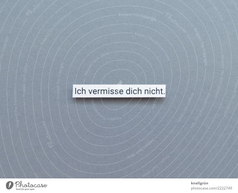 I don't miss you. Characters Signs and labeling Communicate Sharp-edged Gray White Emotions Self-confident Acceptance Judicious Beginning Relationship Resolve