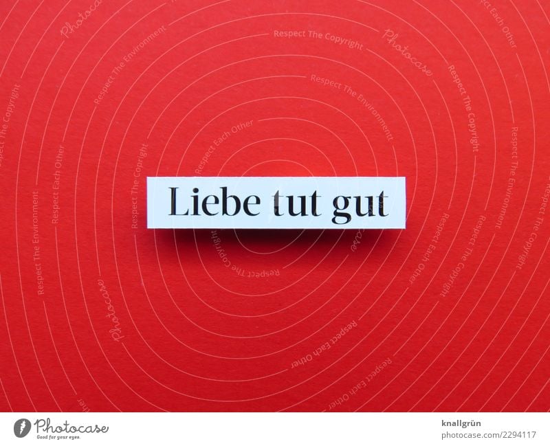 Love is good Characters Signs and labeling Communicate Red Black White Emotions Joy Happy Contentment Joie de vivre (Vitality) Trust Safety (feeling of)