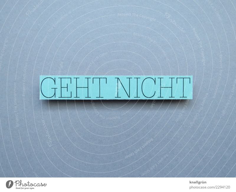 does not work Broken Impossible broken Expectation malfunctioning Letters (alphabet) Word leap letter Characters Text communication Communicate Language