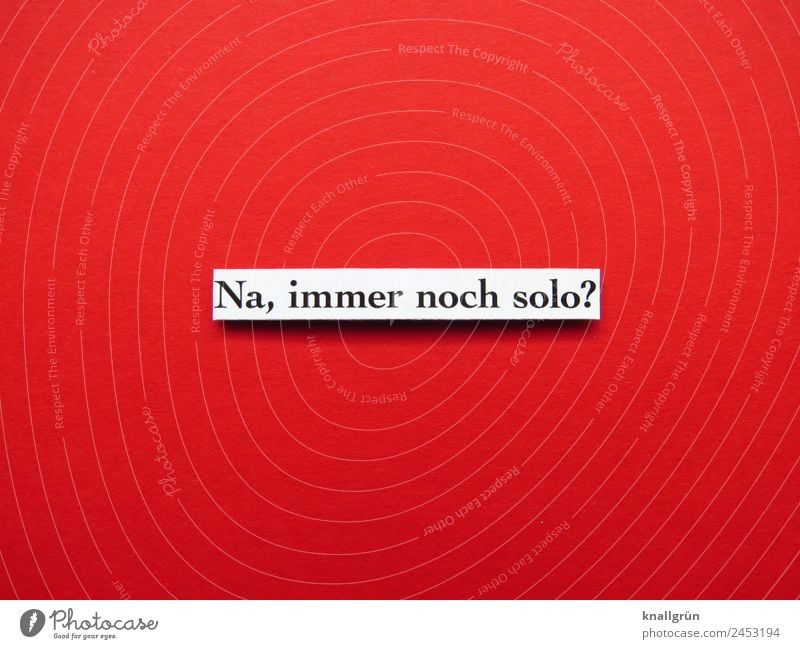 Well, still solo? Characters Signs and labeling Communicate Red Black White Emotions Together Love Infatuation Curiosity Interest Lovesickness Loneliness