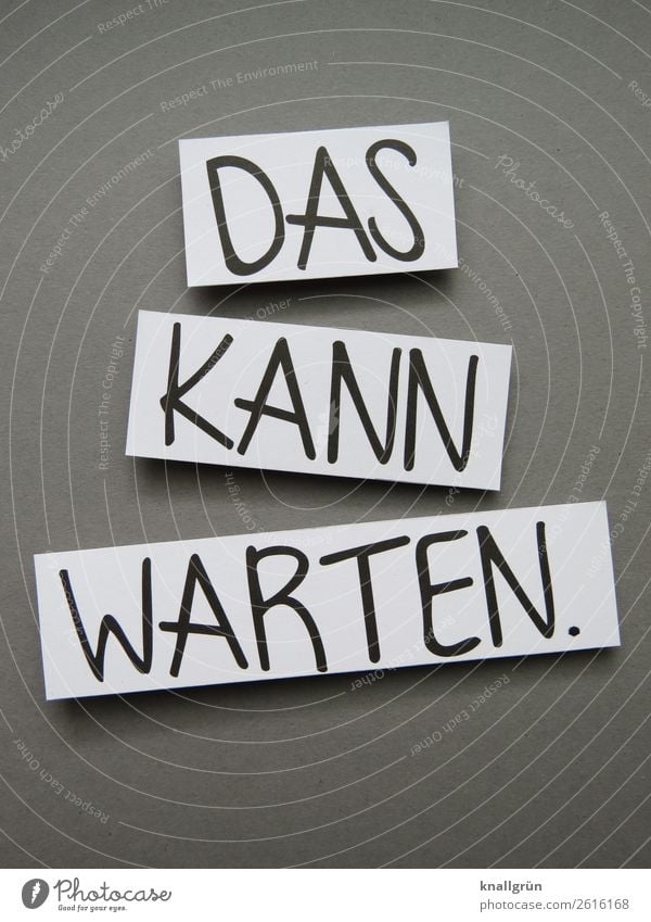 THIS CAN WAIT. Characters Signs and labeling Communicate Wait Gray Black White Emotions Contentment Caution Serene Patient Relaxation Expectation Stagnating