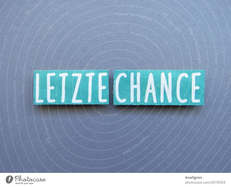 Last chance Chance Success Life Happy Future Career Target Communicate communication Letters (alphabet) Word leap Text Typography Language Characters