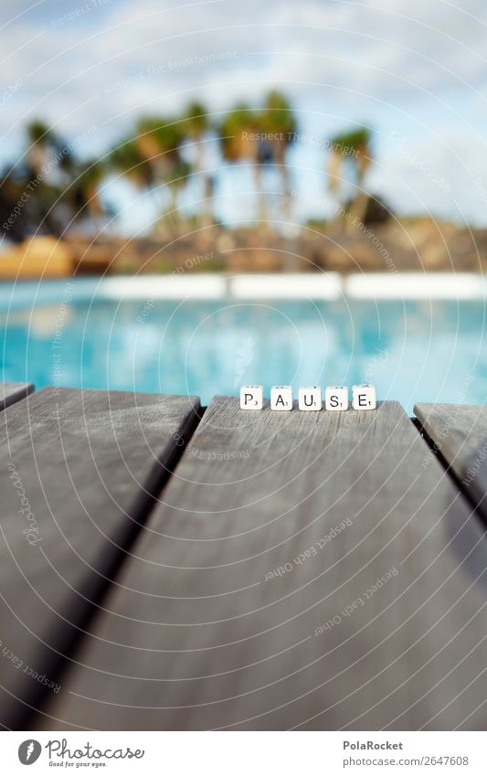 #AS# AuSzeit Art Esthetic Break Vacation & Travel Summer Vacation photo Vacation mood Vacation destination Calm Swimming pool Letters (alphabet) Scrabble