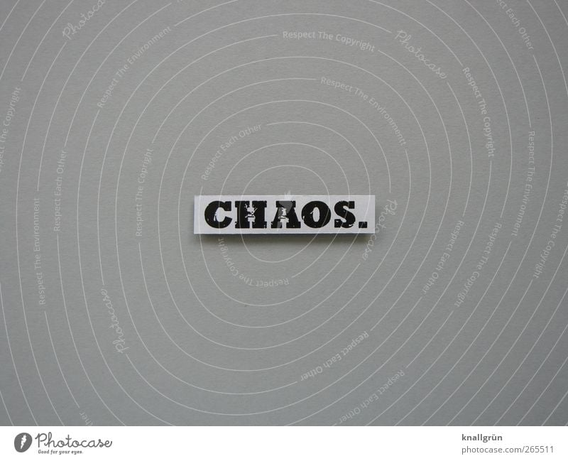 CHAOS. Characters Signs and labeling Communicate Sharp-edged Gray Black White Emotions Fear Stress Lack of inhibition Chaos Muddled Colour photo Subdued colour