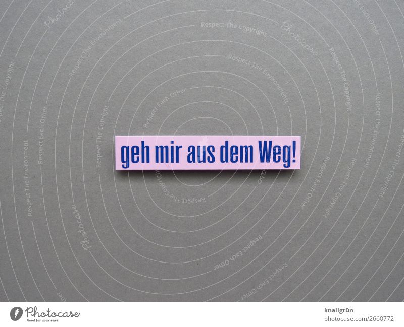 Get out of my way! Characters Signs and labeling Communicate Argument Blue Gray Pink Emotions Brave Anger Aggravation Grouchy Animosity Aggression Crisis Divide