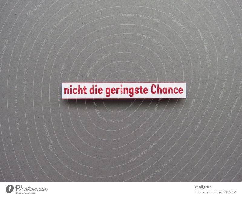 Not the slightest chance No chance Hopelessness Distress Emotions Fear Concern Loser Disappointment Pain weaker Sadness Loneliness Exhaustion Human being