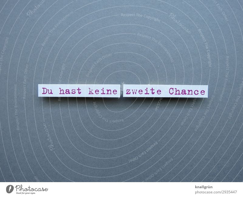 You don't get a second chance Characters Signs and labeling Communicate Gray Red White Emotions Disappointment Distress High spirits Stupid Chance Hopelessness