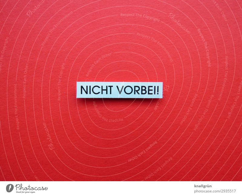 Not over! nor Communicate Duration constantly Language Letters (alphabet) Word leap communication Characters Typography Signs and labeling Text Latin alphabet