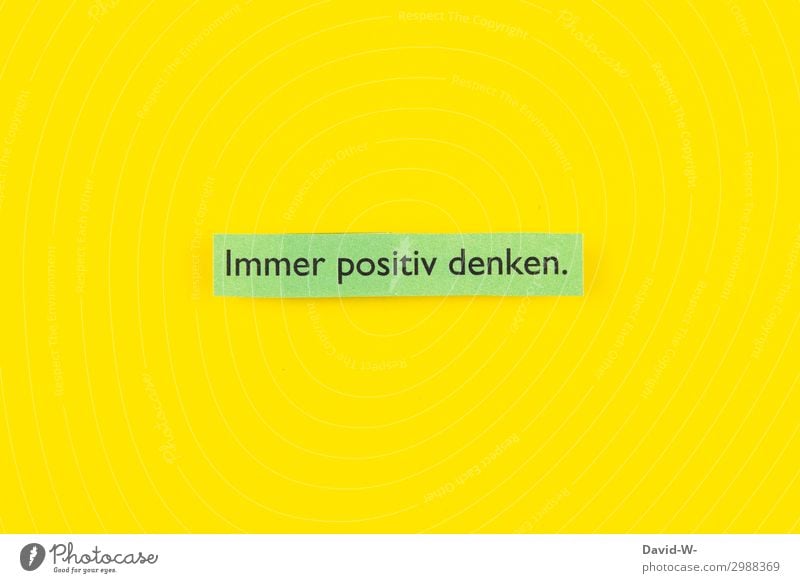 always think positively. Lifestyle Style Joy Happy Well-being Contentment Education School Study Student Examinations and Tests Work and employment Business